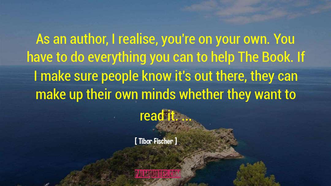 Author Anonymous quotes by Tibor Fischer