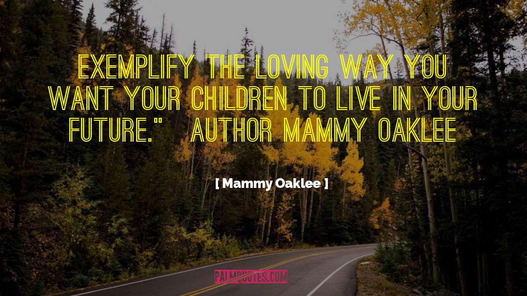Author Anonymous quotes by Mammy Oaklee