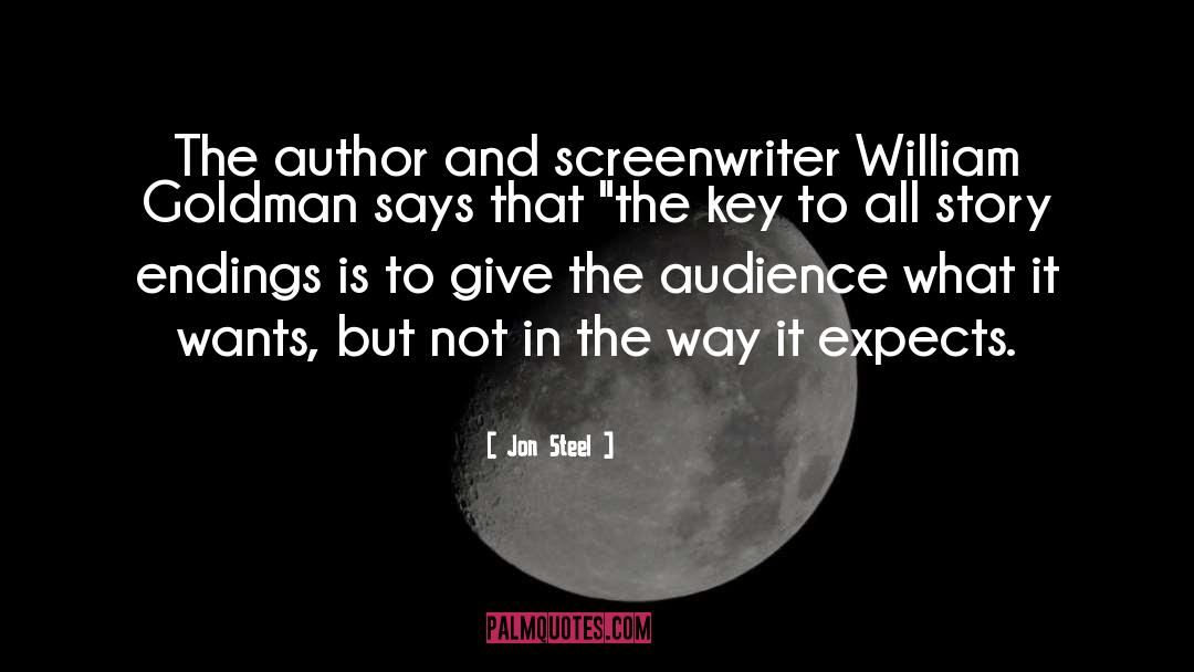 Author Essayist And Screenwriter quotes by Jon Steel