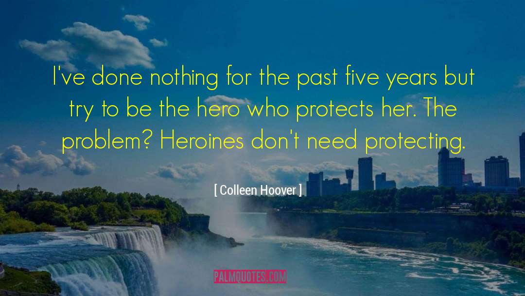 Author Heroine quotes by Colleen Hoover