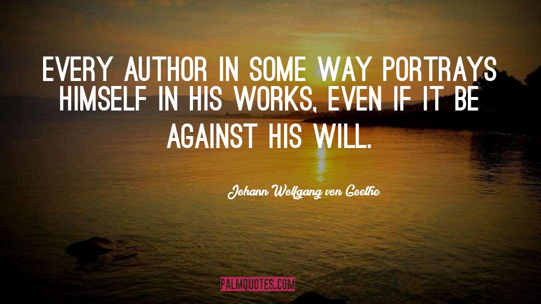 Author Inspiration quotes by Johann Wolfgang Von Goethe