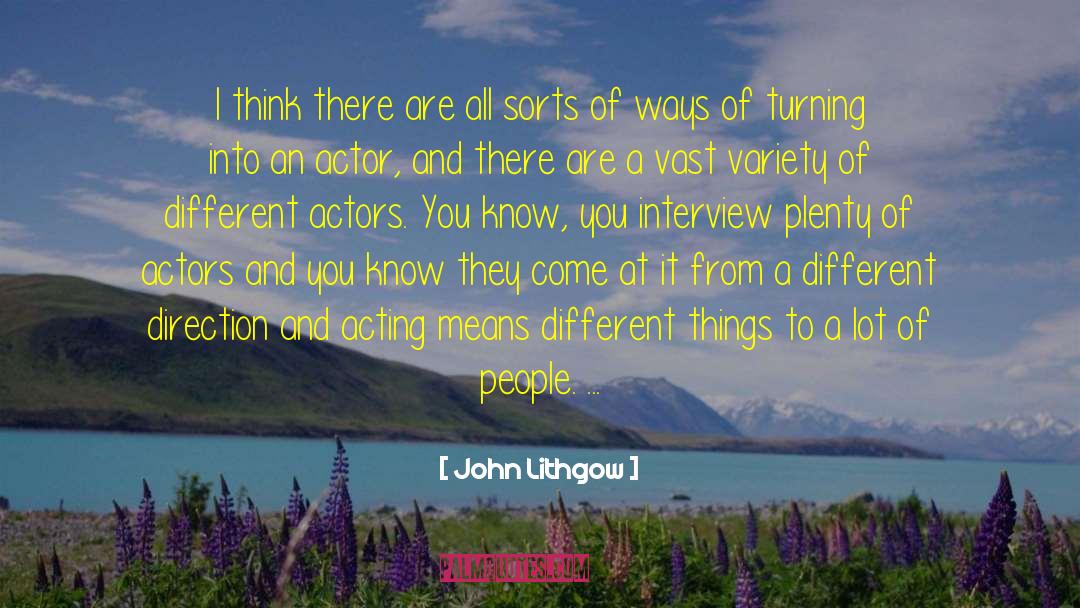 Author Interview quotes by John Lithgow