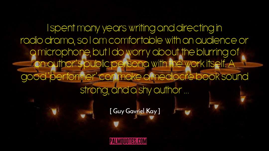 Author Mohith quotes by Guy Gavriel Kay