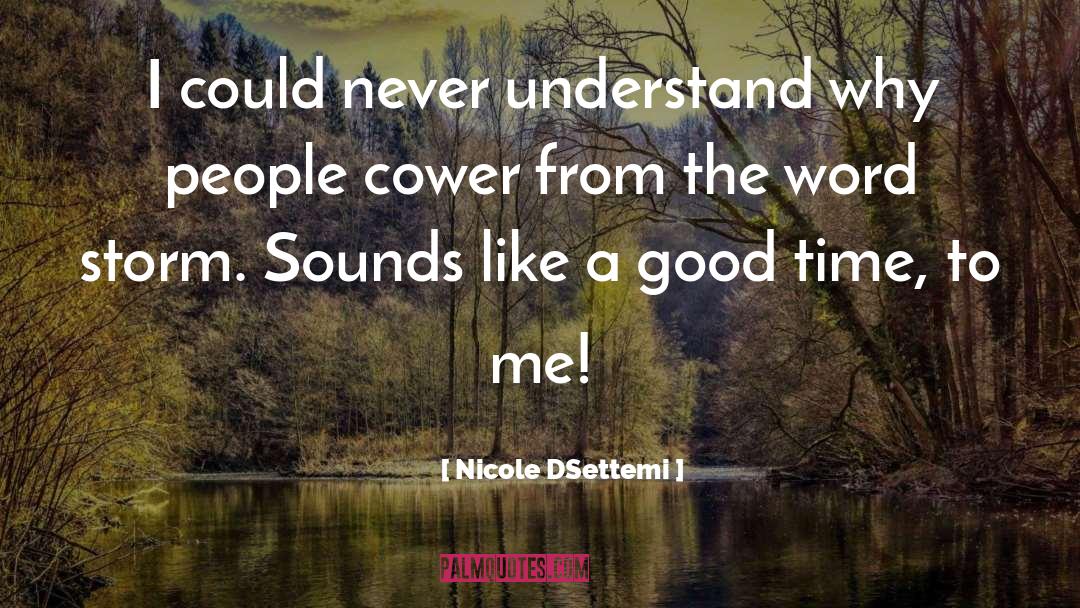 Author Nicole Dsettemi quotes by Nicole DSettemi