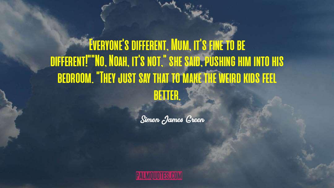 Author Noah James Hittner quotes by Simon James Green