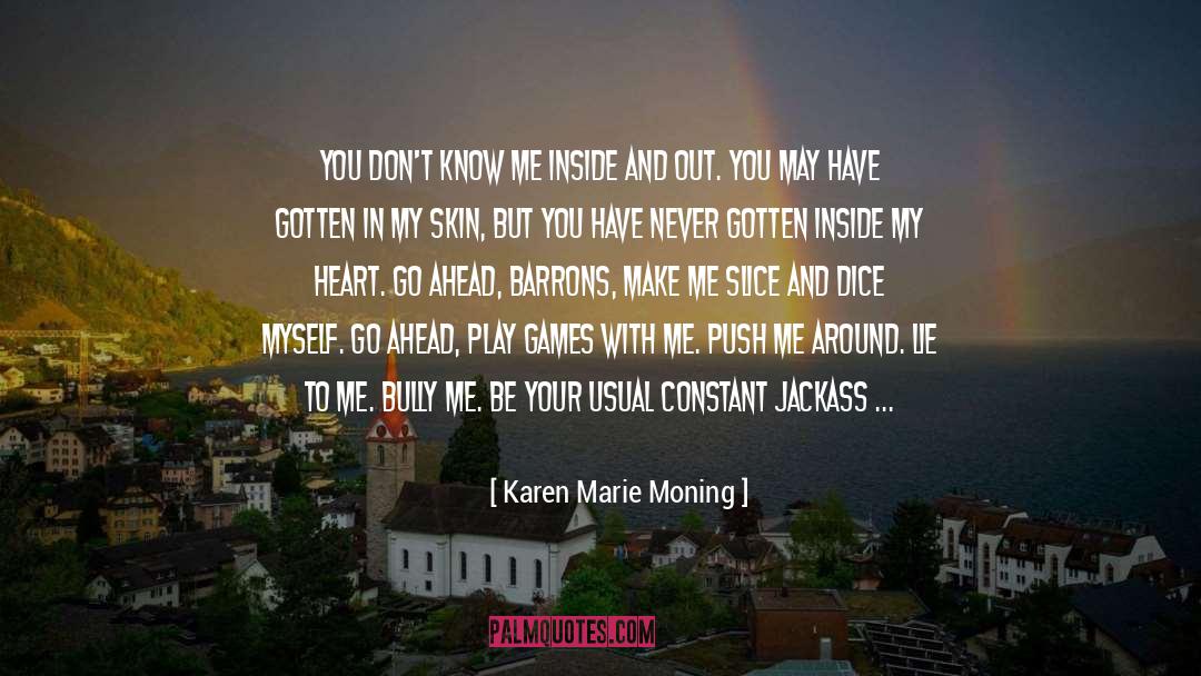 Author Of Soul Skin Sacred Space quotes by Karen Marie Moning