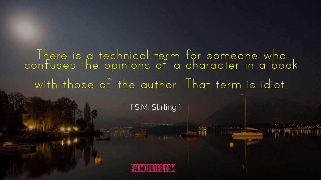 Author S Advice quotes by S.M. Stirling