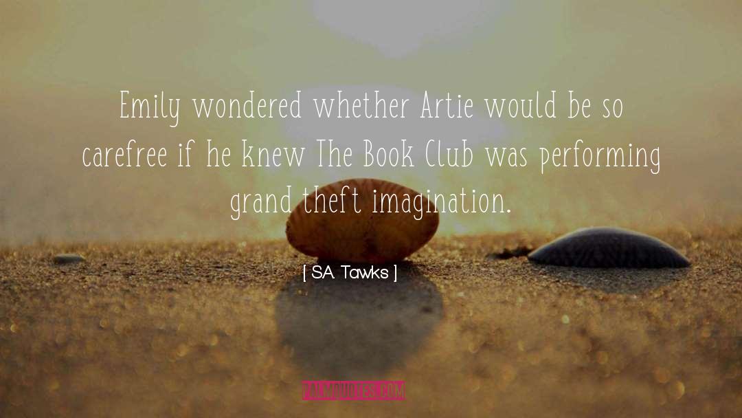 Author S Book Dedication quotes by S.A. Tawks