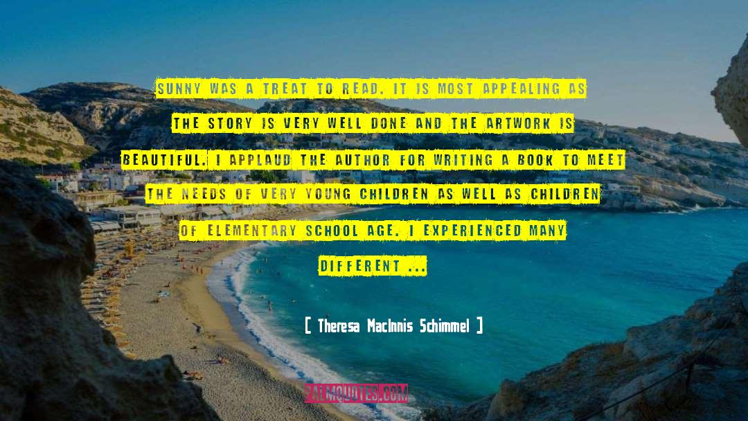 Author S Book Dedication quotes by Theresa MacInnis Schimmel