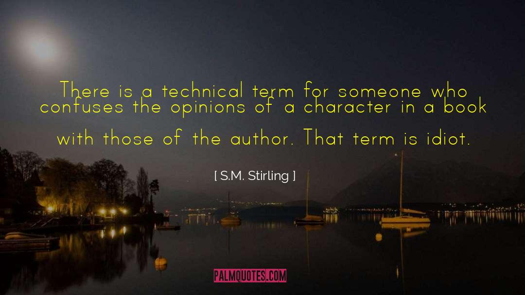 Author S Notes quotes by S.M. Stirling