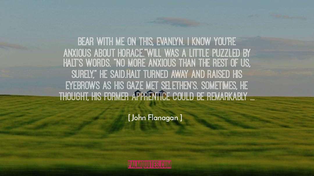 Author S Words quotes by John Flanagan