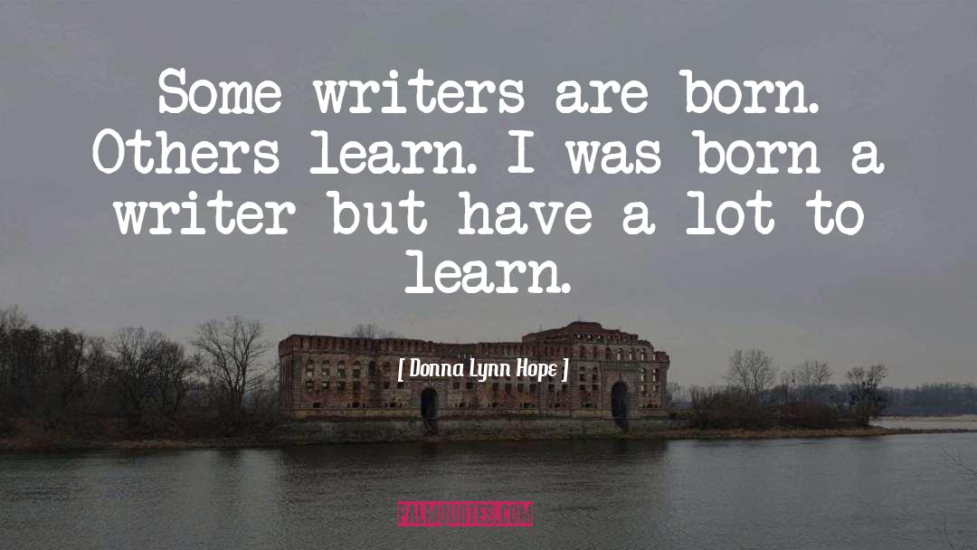 Author Writer quotes by Donna Lynn Hope