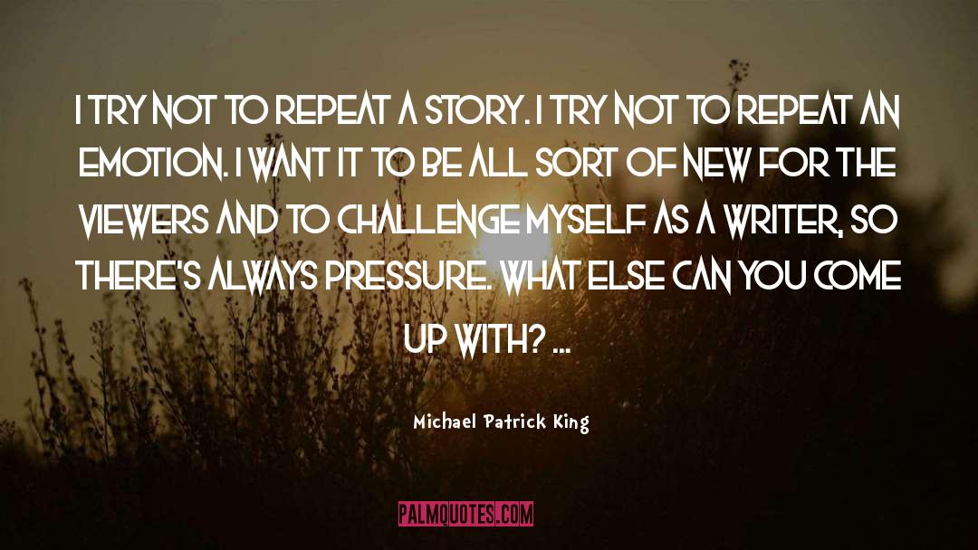 Author Writer quotes by Michael Patrick King
