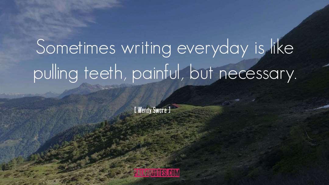 Author Writer quotes by Wendy Swore