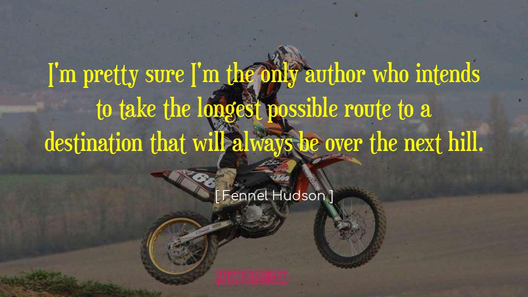 Author Writer quotes by Fennel Hudson