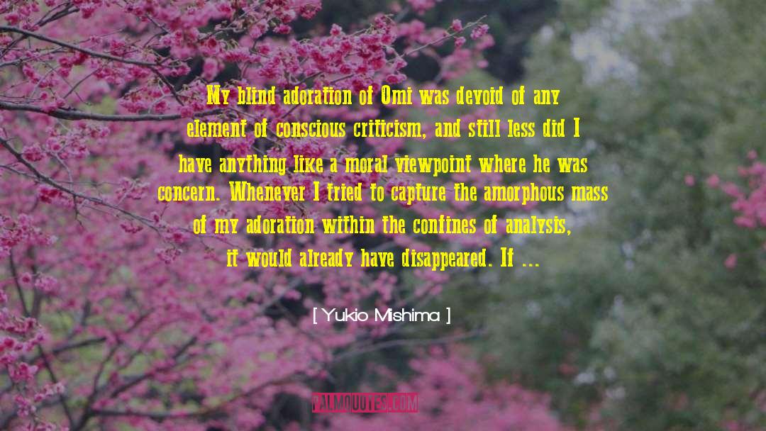 Authorial Viewpoint quotes by Yukio Mishima