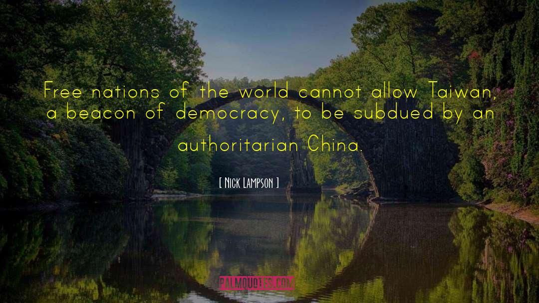 Authoritarian Government quotes by Nick Lampson