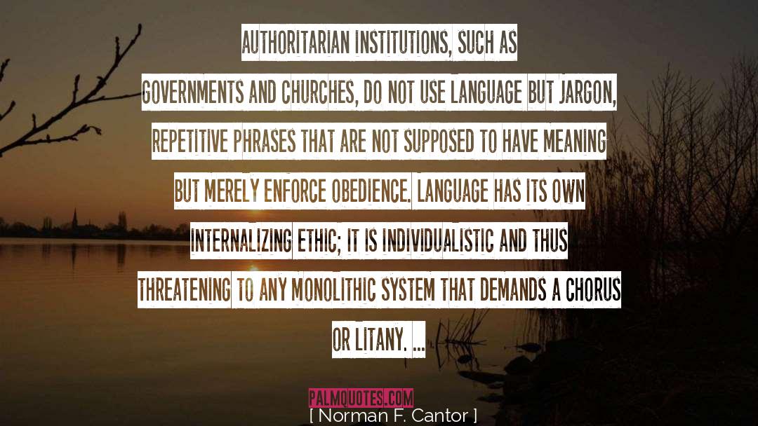 Authoritarian quotes by Norman F. Cantor