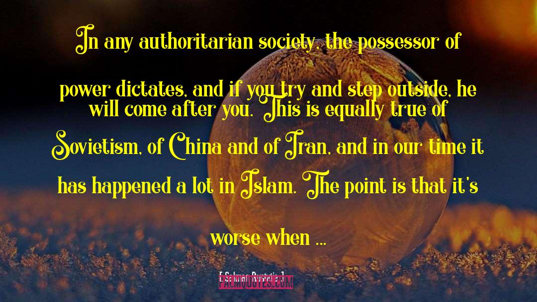 Authoritarianism quotes by Salman Rushdie