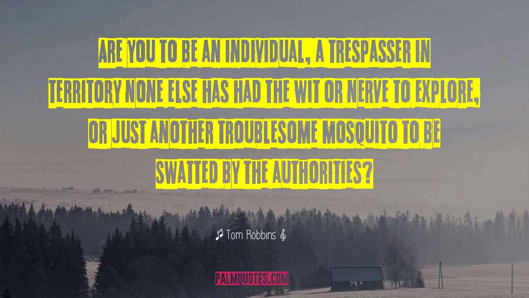 Authorities quotes by Tom Robbins