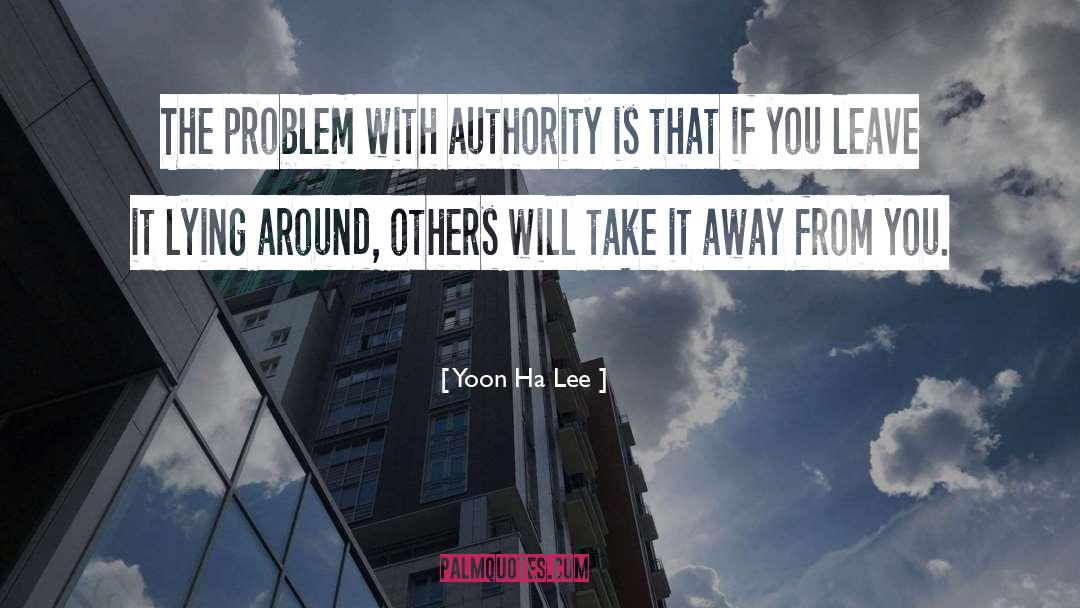 Authority And Attitude quotes by Yoon Ha Lee