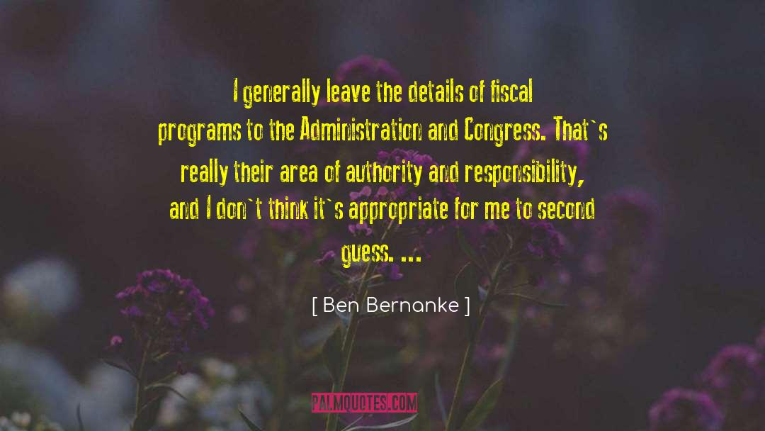 Authority And Responsibility quotes by Ben Bernanke