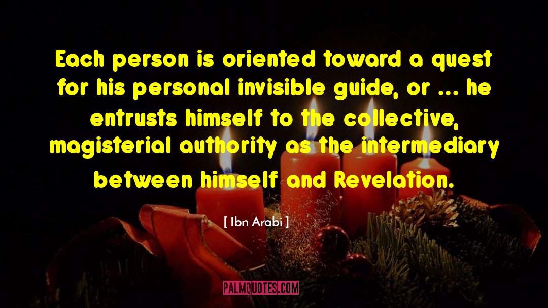 Authority And Responsibility quotes by Ibn Arabi