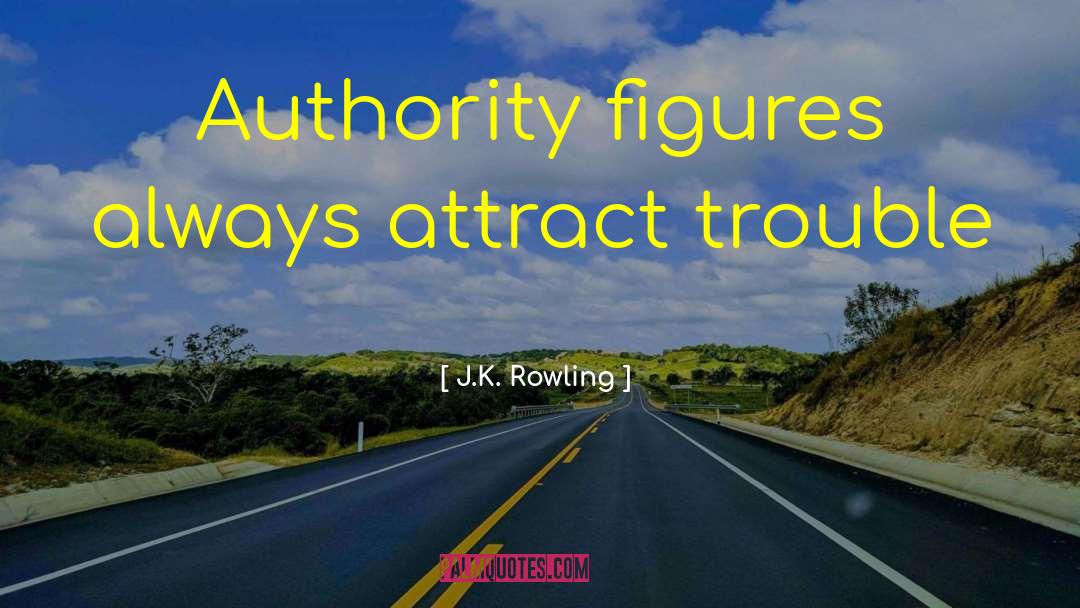 Authority Figures quotes by J.K. Rowling