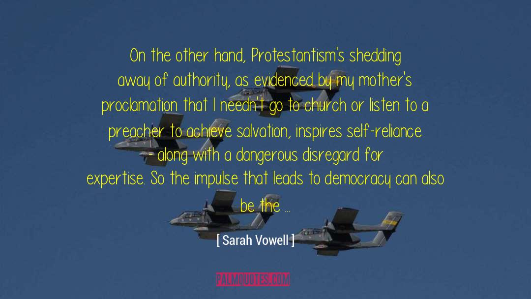 Authority In Christianity quotes by Sarah Vowell