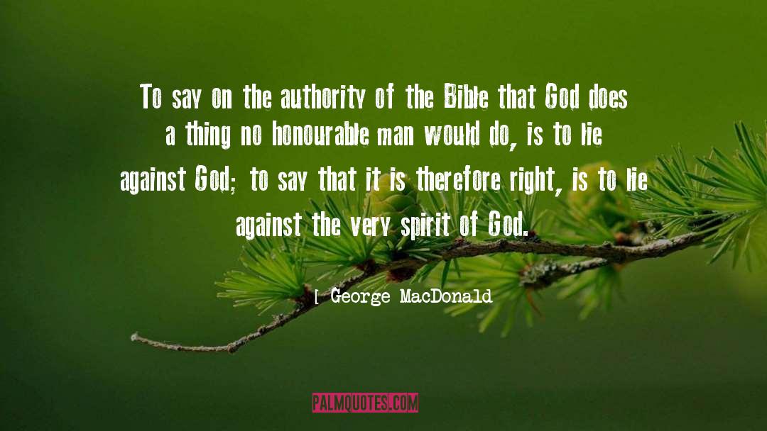 Authority Of The Bible quotes by George MacDonald