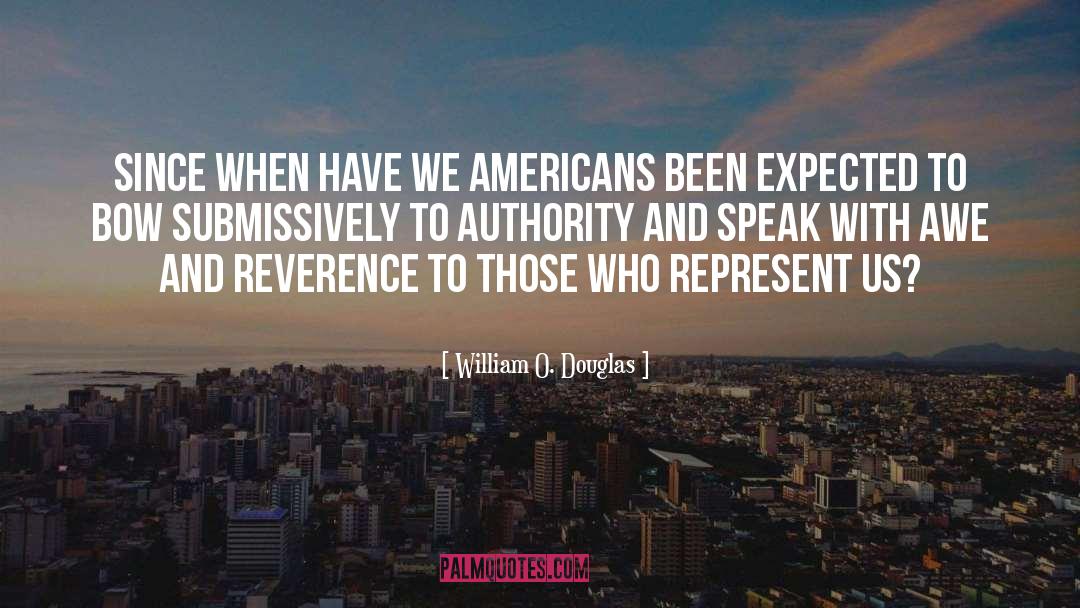 Authority quotes by William O. Douglas