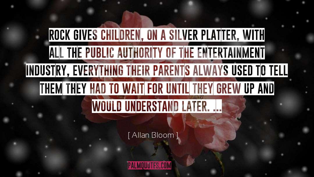 Authority quotes by Allan Bloom