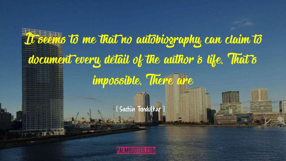 Authors Life quotes by Sachin Tendulkar