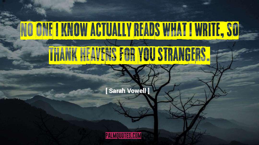 Authors No One Reads quotes by Sarah Vowell