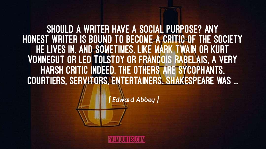Authors Quoting Shakespeare quotes by Edward Abbey