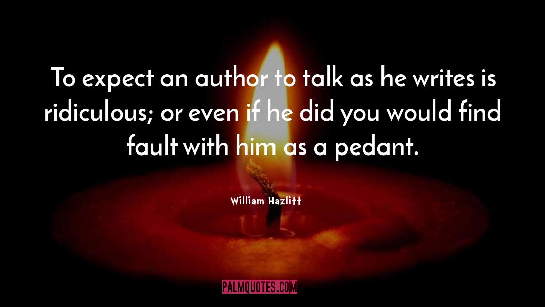 Authorship quotes by William Hazlitt