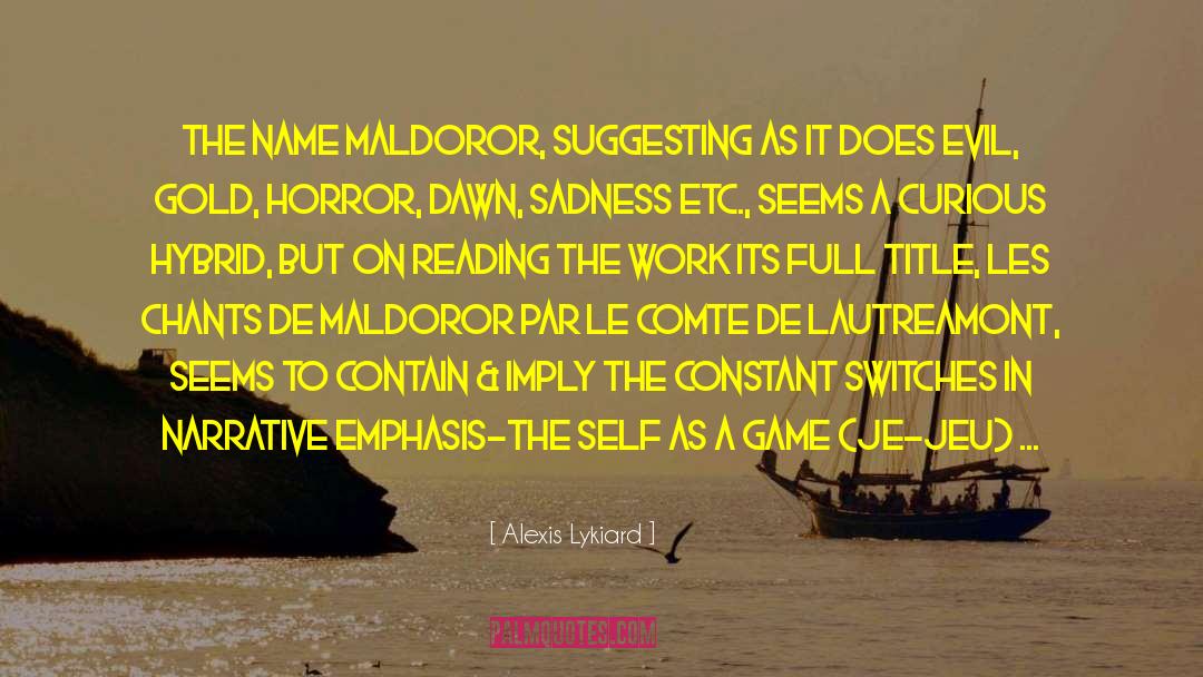 Authorship quotes by Alexis Lykiard