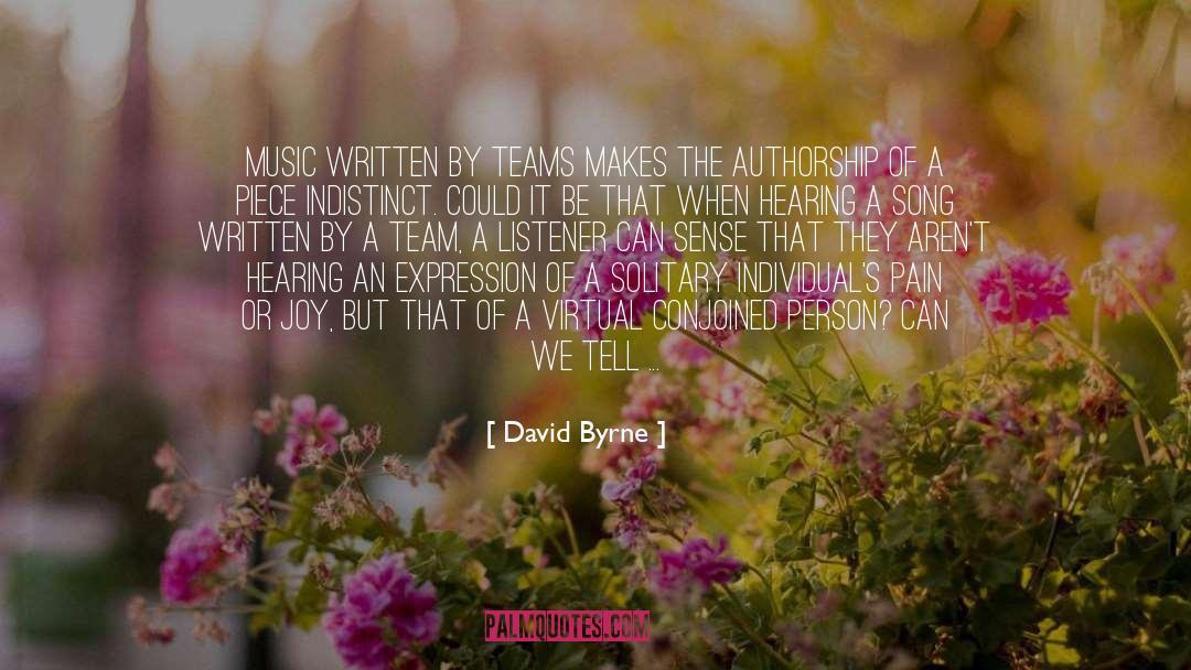 Authorship quotes by David Byrne