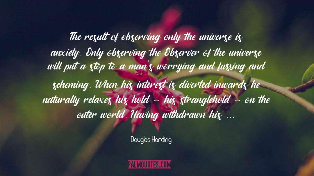 Autism Anxiety quotes by Douglas Harding