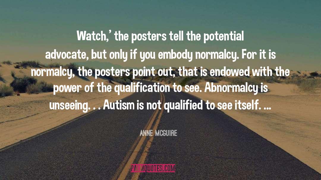 Autism Is quotes by Anne McGuire