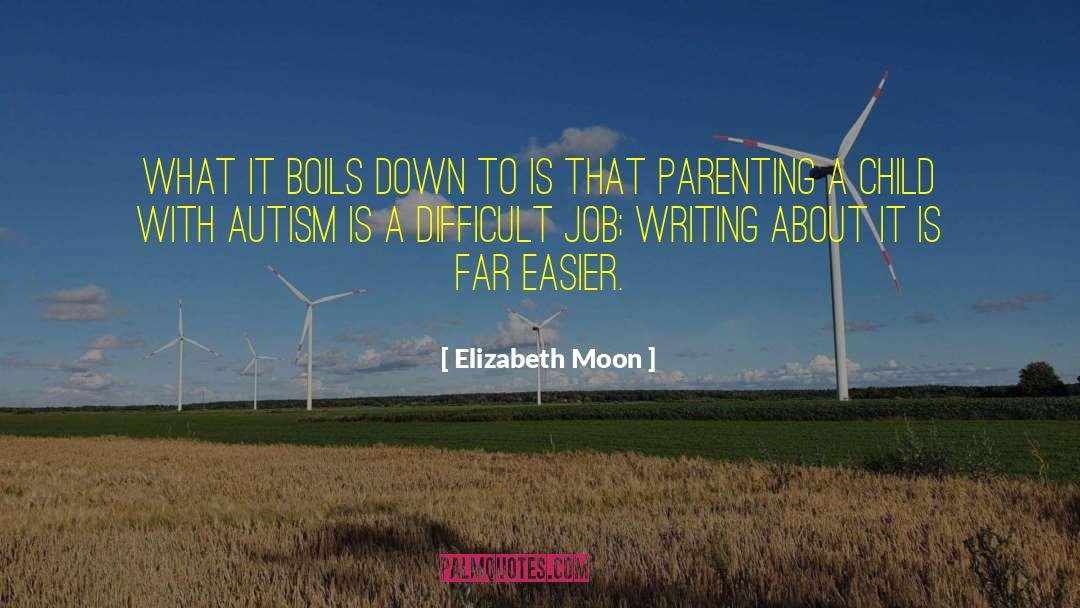 Autism Is quotes by Elizabeth Moon