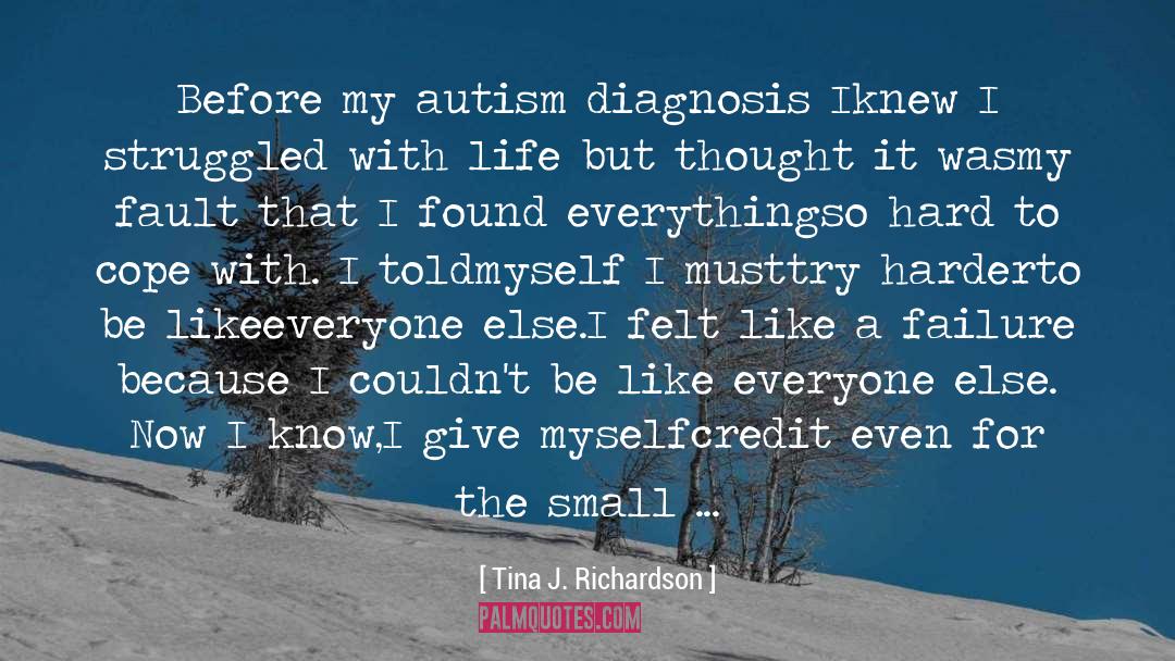 Autism Is quotes by Tina J. Richardson