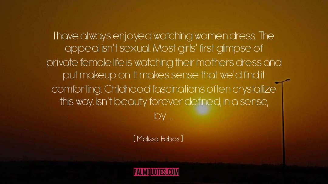 Autism Mothers quotes by Melissa Febos