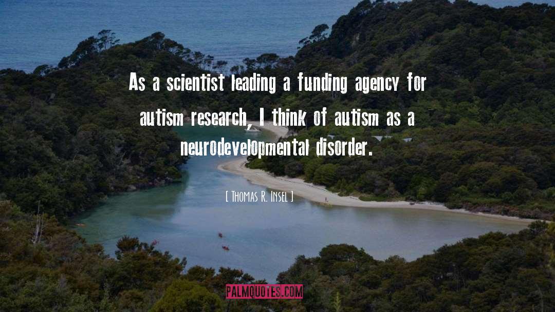Autism Outlook quotes by Thomas R. Insel