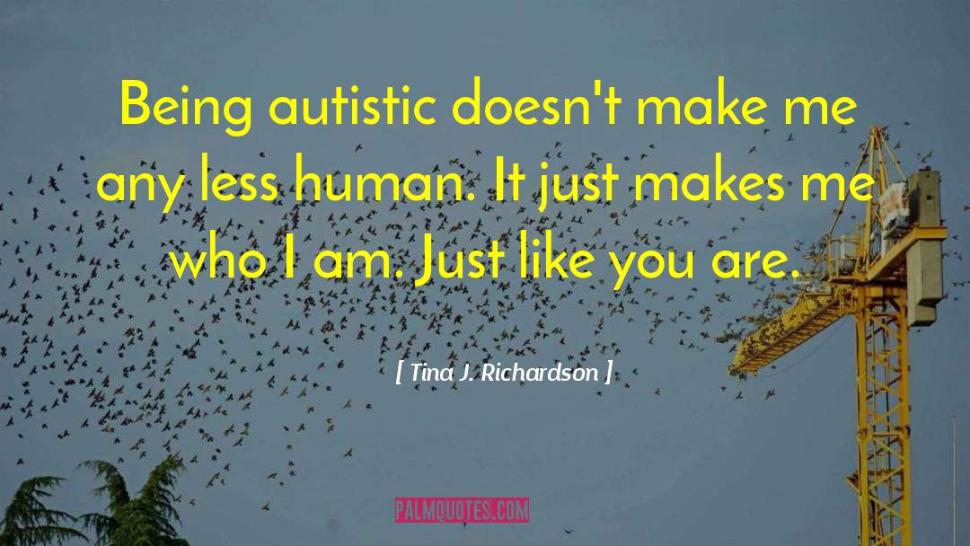 Autism Prognosis quotes by Tina J. Richardson