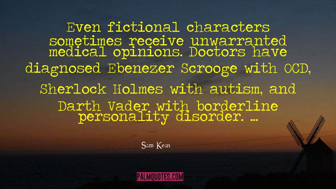 Autism Prognosis quotes by Sam Kean