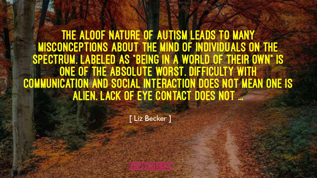 Autism Sepctrum quotes by Liz Becker