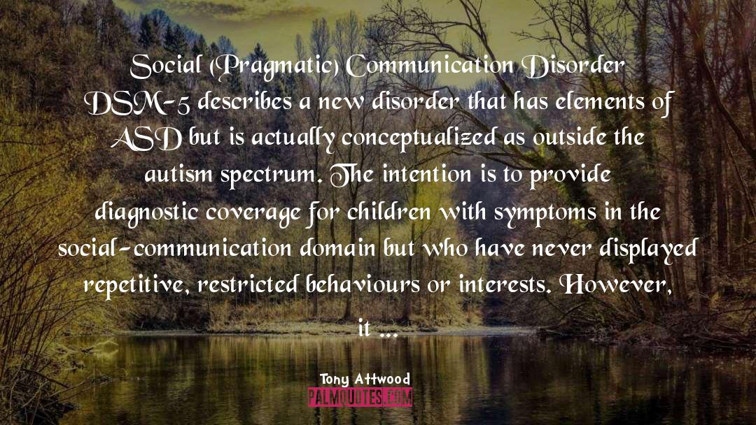 Autism Spectrum Disorders quotes by Tony Attwood