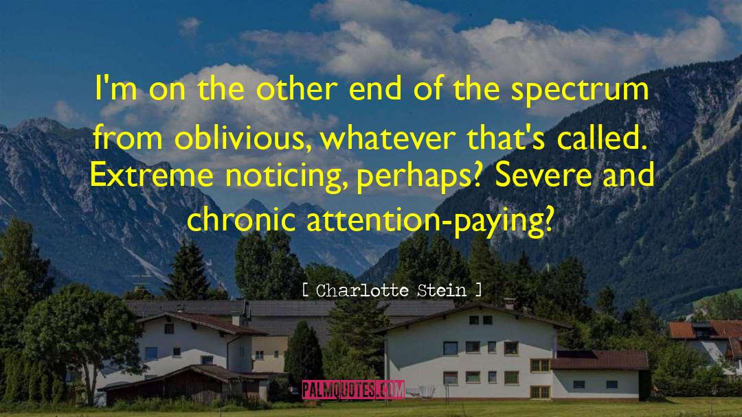 Autism Spectrum quotes by Charlotte Stein