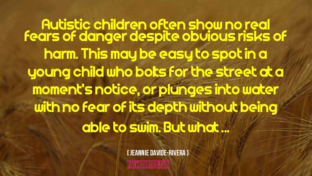 Autistic Children quotes by Jeannie Davide-Rivera